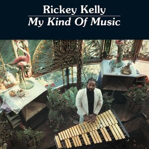 My Kind Of Music , Rickey Kelly