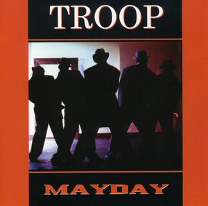 Troop /  Mayday