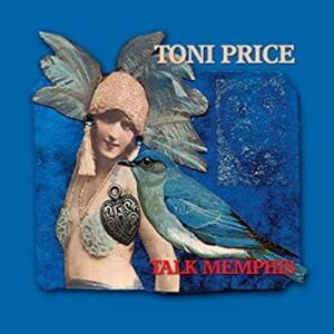 Talk Memphis , Toni Price