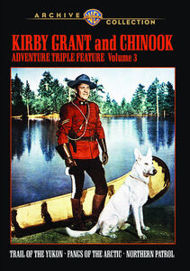 Kirby Grant and Chinook Adventure Triple Feature: Volume 3 , Kirby Grant
