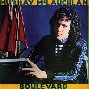Boulevard , Murray McLauchlan