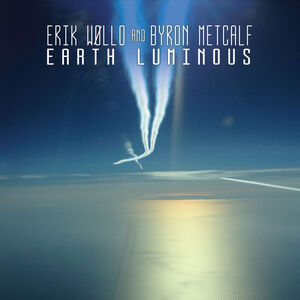 Earth Luminous , Erik Wollo