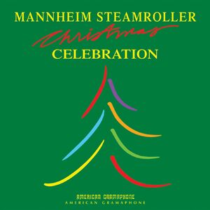 Celebration , Mannheim Steamroller