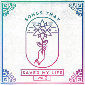 Songs That Saved My Life Vol. 2 (Various Artists)