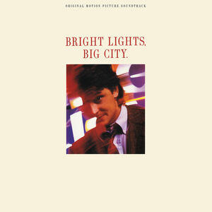 Bright Lights, Big City (Original Motion Picture Soundtrack)