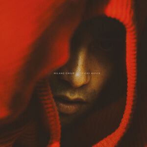 Every Mover (Red Vinyl) , Hilang Child