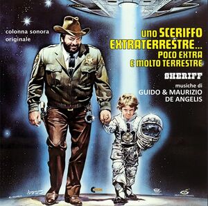 Uno Sceriffo Extraterrestre Poco Extra E Molto (The Sheriff and the Satellite Kid) (Original Soundtrack)