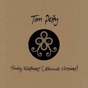 Finding Wildflowers (Alternate Versions)(2 LP) , Tom Petty