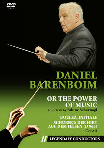 Daniel Barenboim Or The Power Of Music (Legendary Conductors)