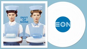 Envy Of None - 140gm White Vinyl [Import]