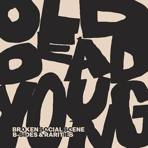 Old Dead Young: B-sides & Rarities , Broken Social Scene