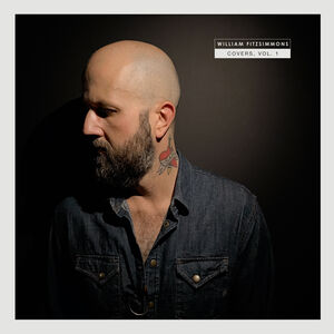 Covers, Vol. 1 , William Fitzsimmons