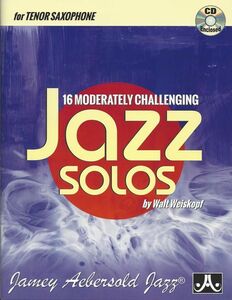 16 Moderately Challenging Jazz Solos - Tenor Sax , Walt Weiskopf