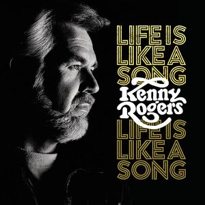 Life Is Like A Song , Kenny Rogers
