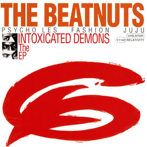 Intoxicated Demons (30th Anniversary) , The Beatnuts