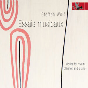 Essais Musicaux Works for Violin Clarinet Piano , Ewelina Nowicka