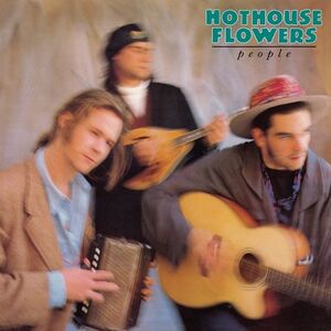 People , Hothouse Flowers