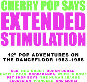 Extended Stimulation: 12-Inch Pop Adventures On The Dancefloor 1983-1988 /  Various [Import] 