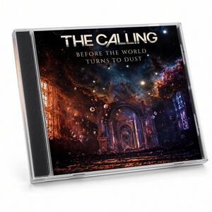 Before the World Turns to Dust , The Calling