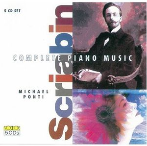 Complete Piano Works of Scriabin , Michael Ponti