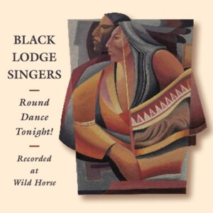 Round Dance Tonight , The Black Lodge Singers