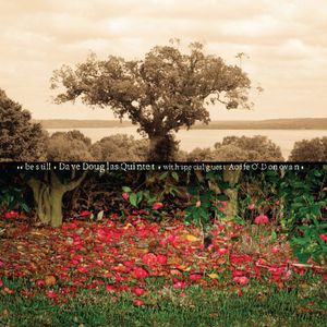 Be Still , Dave Douglas
