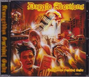 Armageddon Survival Guide , Day Glo Abortions