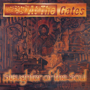 Slaughter Of The Soul , At the Gates
