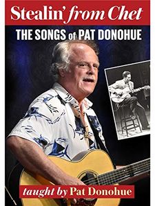 Stealin From Chet: The Songs Of Pat Donohue [Import]