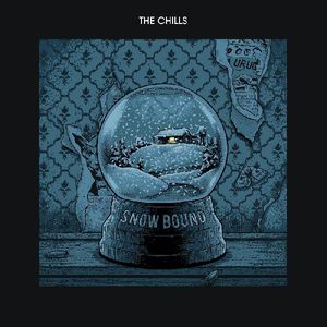 Snow Bound , The Chills