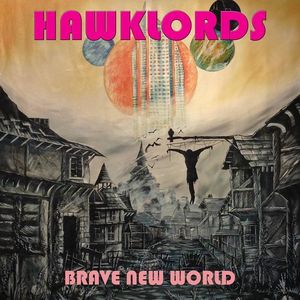 Brave New World , Hawklords