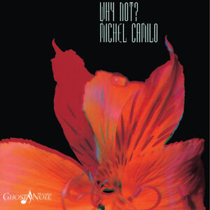 Why Not , Michel Camilo