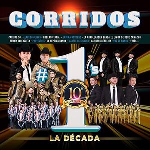 Corridos #1's La Decada (Various Artists)