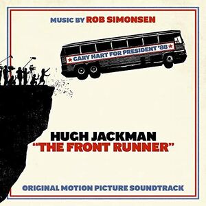 The Front Runner (Original Motion Picture Soundtrack) , Rob Simonsen