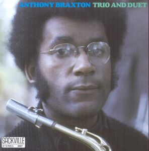Trio and Duet , Anthony Braxton