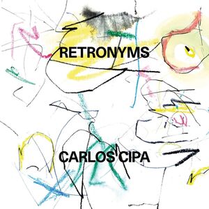 Retronyms , Carlos Cipa