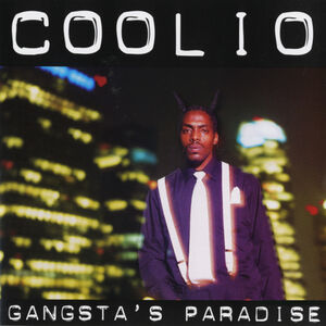 Gangsta's Paradise , Coolio