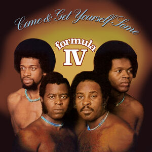 Come And Get Yourself Some , Formula IV