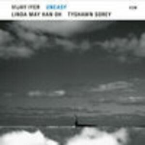 UnEasy , Vijay Iyer