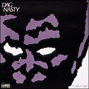 Can I Say , Dag Nasty