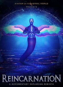 Avatars Of The Astral Worlds: Reincarnation