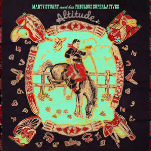 Altitude , Marty Stuart & His Fabulous Superlatives