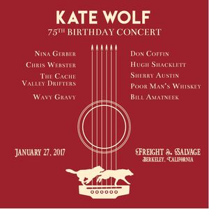 Kate Wolf 75th Birthday Concert