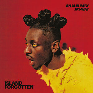 Island Forgotten - DELUXE EDITION , Jay-Way