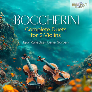 Boccherini: Complete Duets for 2 Violins , Igor Ruhadze