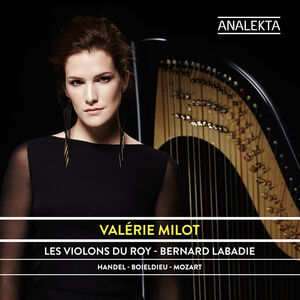 Mozart/ Handel/ Boieldieu , Val rie Milot