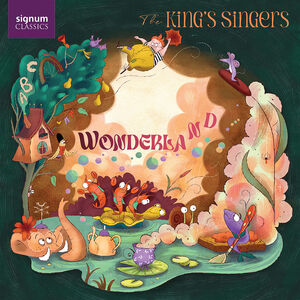 Wonderland , The King's Singers