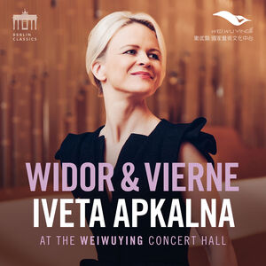 Widor & Vierne , Iveta Apkalna