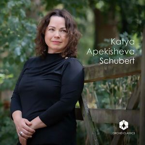 Schubert , Katya Apekisheva