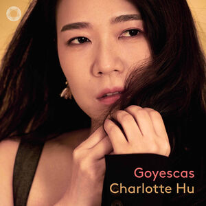 Goyescas , Charlotte Hu